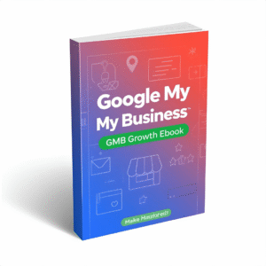 Google My Business (GMB) Growth Ebook